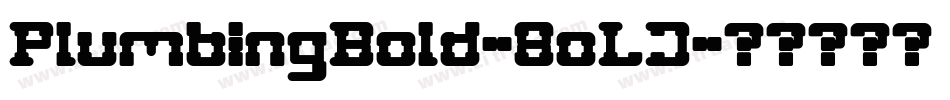 PlumbingBold-8oLJ字体转换