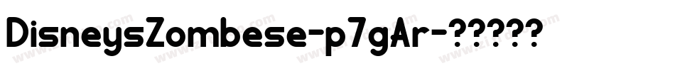 DisneysZombese-p7gAr字体转换