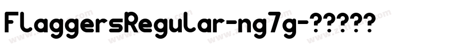 FlaggersRegular-ng7g字体转换