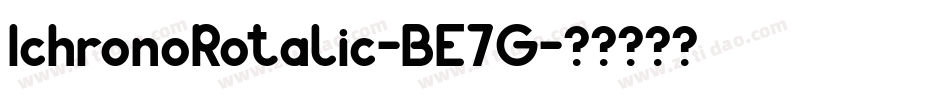 IchronoRotalic-BE7G字体转换