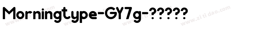 Morningtype-GY7g字体转换 Morningtype-GY7g字体转换