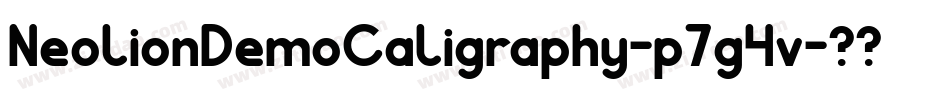 NeolionDemoCaligraphy-p7g4v字体转换 NeolionDemoCaligraphy-p7g4v字体转换
