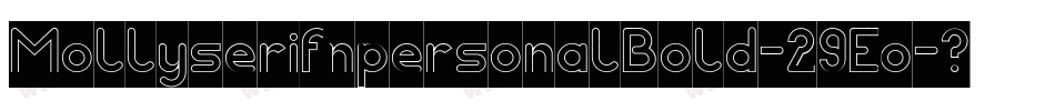 MollyserifnpersonalBold-29Eo字体转换 MollyserifnpersonalBold-29Eo字体转换