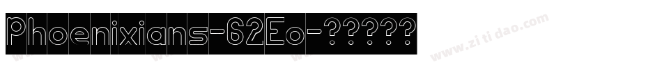 Phoenixians-62Eo字体转换 Phoenixians-62Eo字体转换