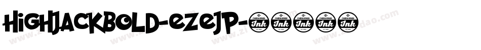 HighjackBold-eZeJp字体转换