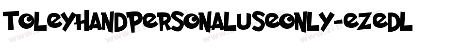 Toleyhandpersonaluseonly-eZeDl字体转换