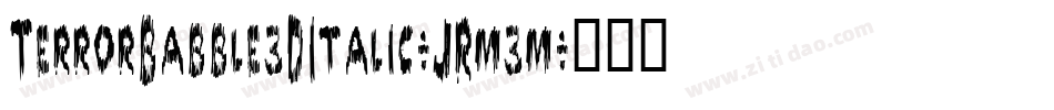 TerrorBabble3DItalic-JRm3m字体转换