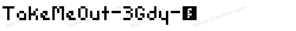 TakeMeOut-3Gdy字体转换