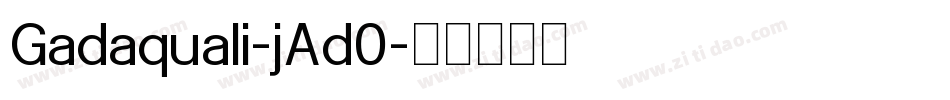 Gadaquali-jAd0字体转换
