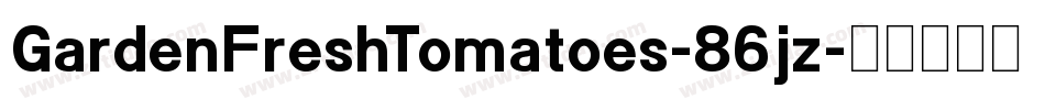 GardenFreshTomatoes-86jz字体转换
