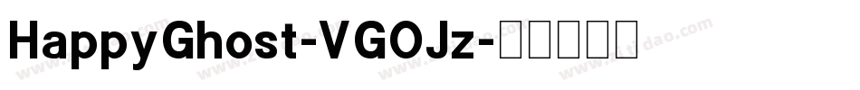 HappyGhost-VGOJz字体转换 HappyGhost-VGOJz字体转换