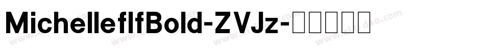 MichelleflfBold-ZVJz字体转换