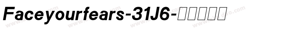 Faceyourfears-31J6字体转换 Faceyourfears-31J6字体转换