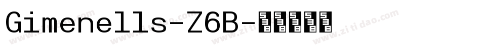 Gimenells-Z6B字体转换