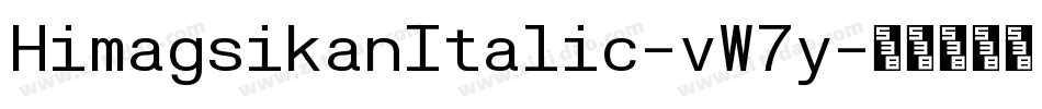 HimagsikanItalic-vW7y字体转换