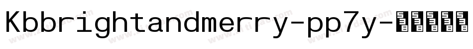 Kbbrightandmerry-pp7y字体转换