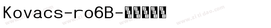 Kovacs-ro6B字体转换