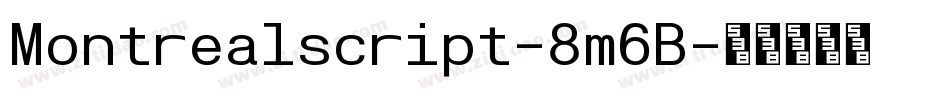 Montrealscript-8m6B字体转换
