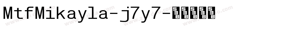 MtfMikayla-j7y7字体转换