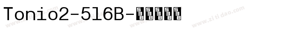 Tonio2-5l6B字体转换