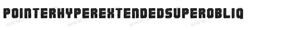 PointerHyperextendedSuperoblique-wmX6字体转换