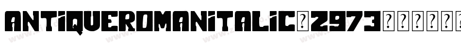 AntiqueRomanItalic-z973字体转换