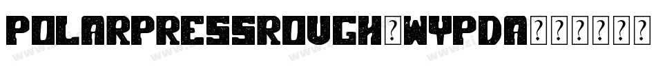 PolarPressRough-WypDA字体转换