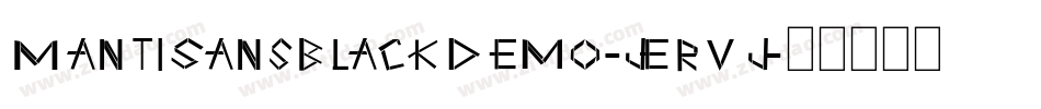 MantiSansBlackDemo-jErVj字体转换 MantiSansBlackDemo-jErVj字体转换