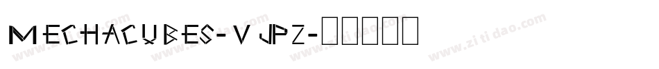 Mechacubes-VjPz字体转换 Mechacubes-VjPz字体转换