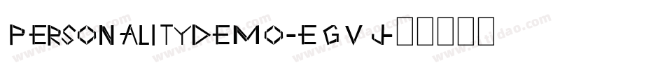 Personalitydemo-EgVj字体转换 Personalitydemo-EgVj字体转换