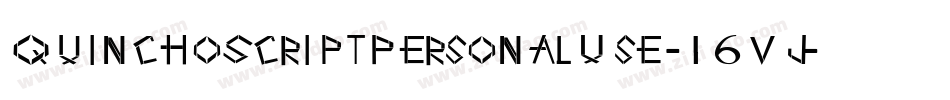 QuinchoScriptPersonalUse-16Vj字体转换