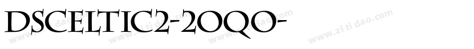 DsCeltic2-2Oqo字体转换