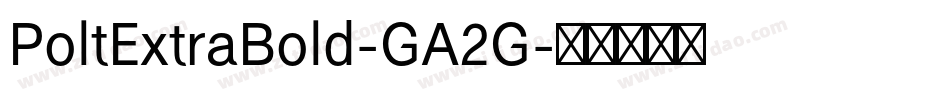 PoltExtraBold-GA2G字体转换