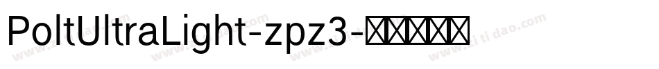 PoltUltraLight-zpz3字体转换
