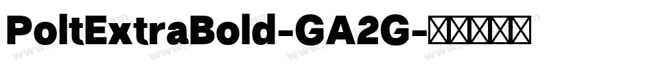 PoltExtraBold-GA2G字体转换