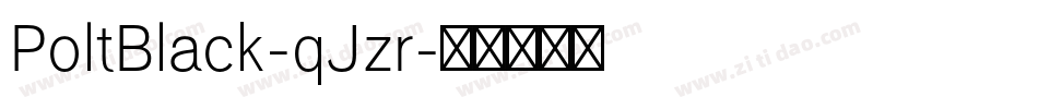 PoltBlack-qJzr字体转换