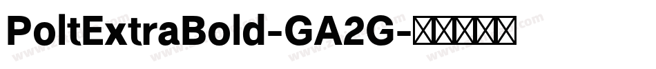 PoltExtraBold-GA2G字体转换