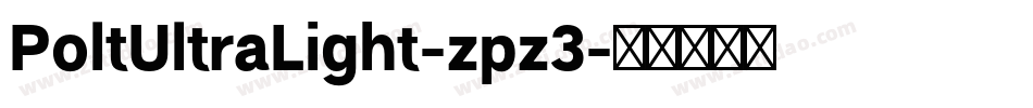PoltUltraLight-zpz3字体转换