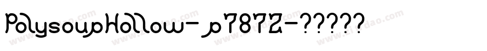 PolysoupHollow-p787Z字体转换