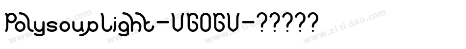 PolysoupLight-VGOGV字体转换