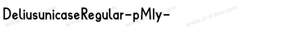 DeliusunicaseRegular-pM1y字体转换