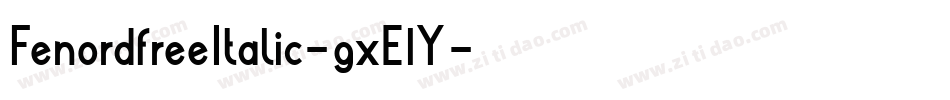 FenordfreeItalic-gxE1Y字体转换
