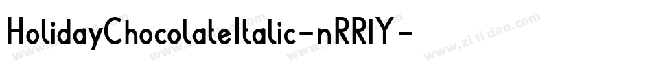 HolidayChocolateItalic-nRR1Y字体转换