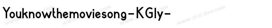 Youknowthemoviesong-KG1y字体转换