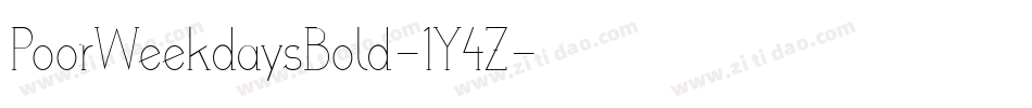 PoorWeekdaysBold-1Y4Z字体转换