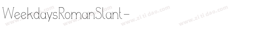 WeekdaysRomanSlant字体转换