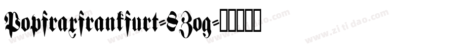 Popfraxfrankfurt-8Zog字体转换