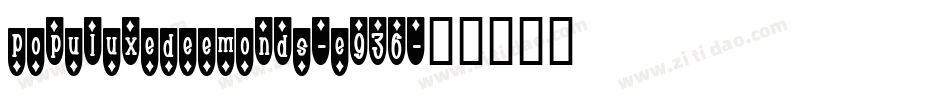 PopuluxeDeemonds-e936字体转换