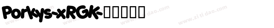 Porkys-xRGK字体转换