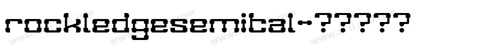 rockledgesemital字体转换